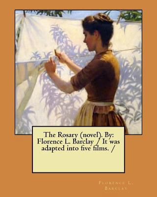 The Rosary (novel). By: Florence L. Barclay / I... 1976569400 Book Cover