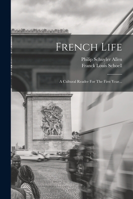 French Life: A Cultural Reader For The First Ye... [French] 101688754X Book Cover