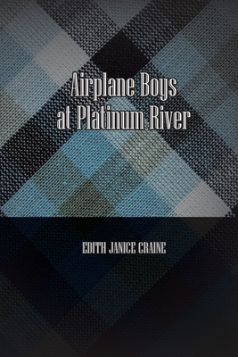 Airplane Boys at Platinum River: Airplane Boys #5 1736931261 Book Cover