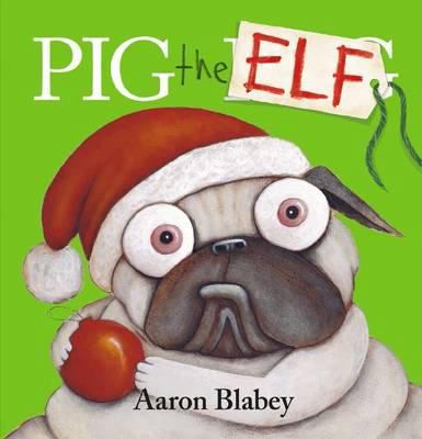 Pig the Elf (Pig the Pug) 176015427X Book Cover