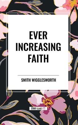 Ever Increasing Faith            Book Cover