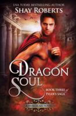 Dragon Soul: A Heartblaze Novel (Tyler's Saga #3) 1946994170 Book Cover