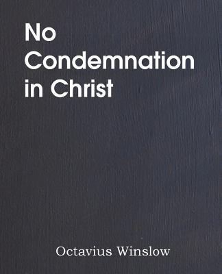 No Condemnation in Christ 1483704114 Book Cover