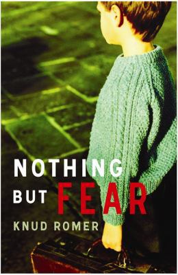 Nothing But Fear. Knud Romer 1846687144 Book Cover