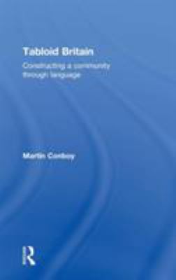 Tabloid Britain: Constructing a Community throu... 0415355524 Book Cover