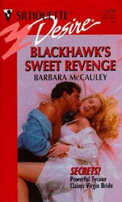 Blackhawk's Sweet Revenge: Secrets! 0373762305 Book Cover