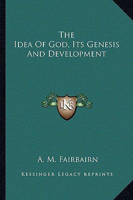 The Idea Of God, Its Genesis And Development 1162899298 Book Cover
