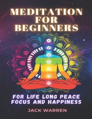 Meditation for beginners: For life long peace f... B093B2L85D Book Cover