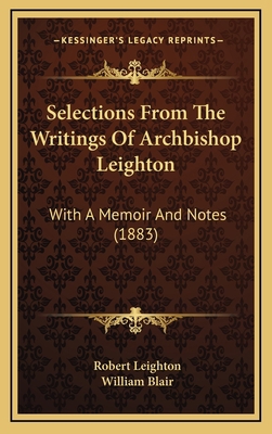 Selections from the Writings of Archbishop Leig... 1165007142 Book Cover