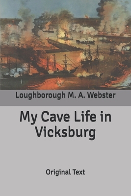 My Cave Life in Vicksburg: Original Text B085KJS613 Book Cover