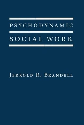 Psychodynamic Social Work 0231126360 Book Cover