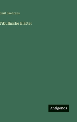 Tibullische Blätter [German] 3386350054 Book Cover