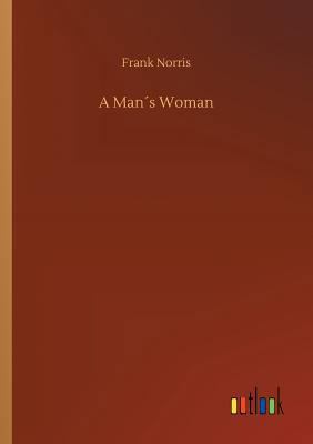 A Man´s Woman 3734046580 Book Cover