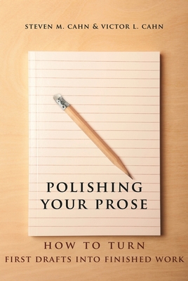 Polishing Your Prose: How to Turn First Drafts ... 0231160887 Book Cover