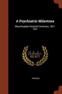 A Psychiatric Milestone: Bloomingdale Hospital ... 1374983802 Book Cover