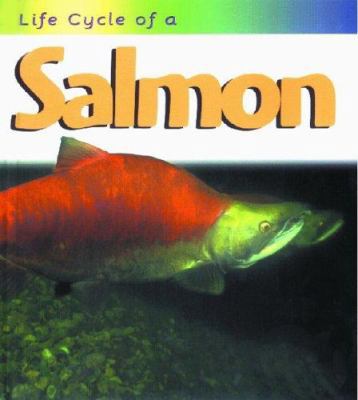 Salmon (Life Cycle of A) 1588103277 Book Cover