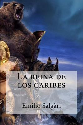 La reina de los caribes [Spanish] 1532956444 Book Cover