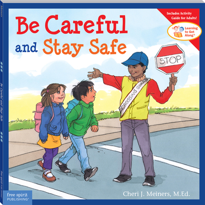 Be Careful and Stay Safe 1575422115 Book Cover