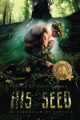 His Seed: An Arboretum of Erotica 1590213068 Book Cover