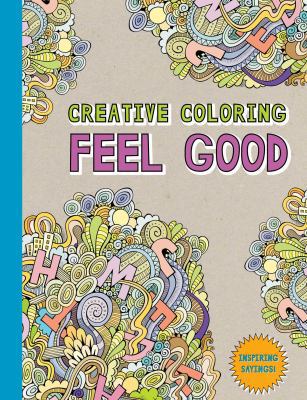 Creative Coloring: Feel Good 1501162322 Book Cover