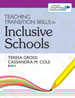 Teaching Transition Skills in Inclusive Schools 1598572334 Book Cover