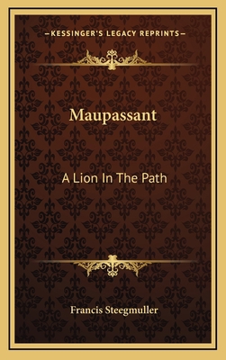 Maupassant: A Lion In The Path 1164511718 Book Cover