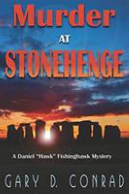 Murder at Stonehenge: A Daniel "Hawk" Fishingha... 1568251963 Book Cover