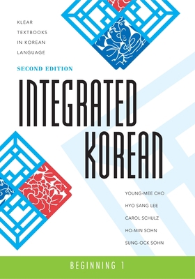 Integrated Korean: Beginning 1, Second Edition 0824834402 Book Cover