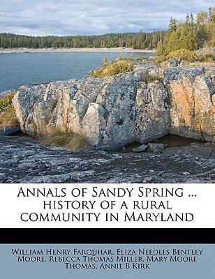 Annals of Sandy Spring ... History of a Rural C... 1176190393 Book Cover