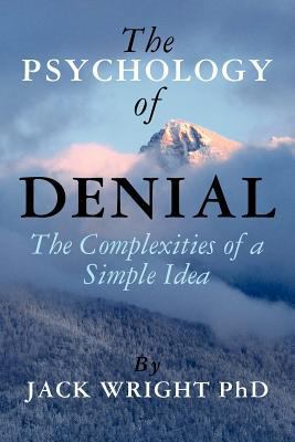 The Psychology of Denial: The Complexities of a... 1475053053 Book Cover