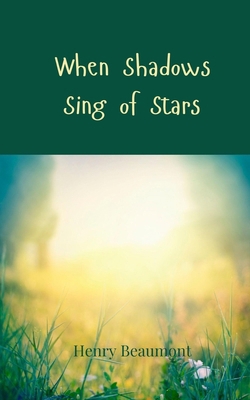 When Shadows Sing of Stars 3690806240 Book Cover