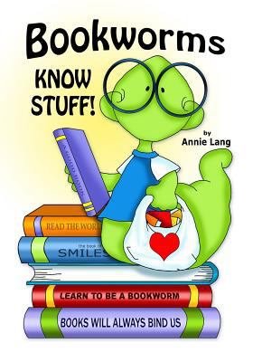 Bookworms Know Stuff! 150083324X Book Cover