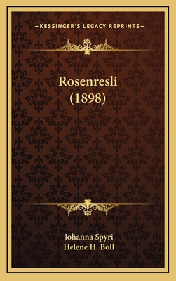 Rosenresli (1898) [German] 1168923646 Book Cover