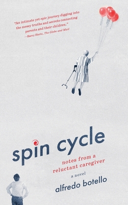 Spin Cycle: Notes from a Reluctant Caregiver B0DLDMF4TN Book Cover