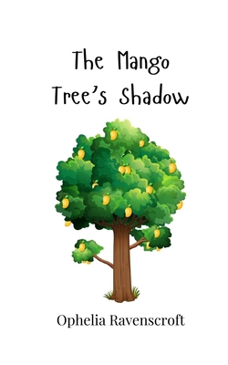 The Mango Tree's Shadow 1805869345 Book Cover