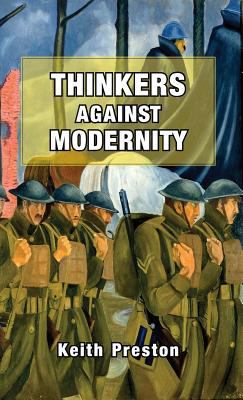 Thinkers Against Modernity 191088135X Book Cover
