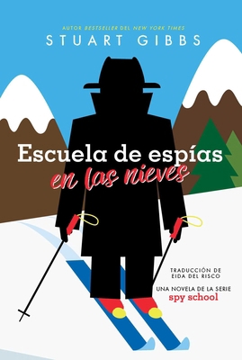 Escuela de Espías En Las Nieves (Spy Ski School) [Spanish] 1665956542 Book Cover