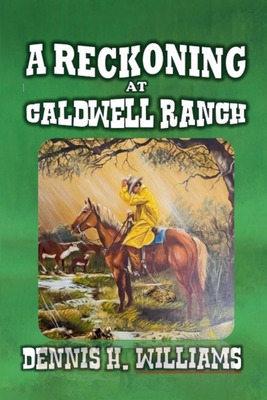 A Reckoning at Caldwell Ranch B0DLMR1SYY Book Cover
