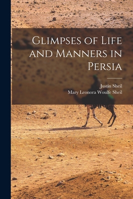 Glimpses of Life and Manners in Persia 1017026998 Book Cover