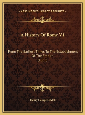 A History Of Rome V1: From The Earliest Times T... 1169804705 Book Cover