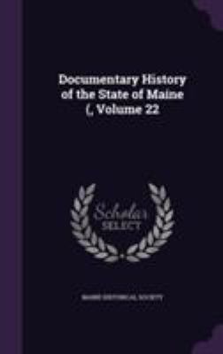 Documentary History of the State of Maine (, Vo... 1355233895 Book Cover