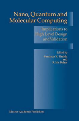 Nano, Quantum and Molecular Computing: Implicat... 144195466X Book Cover