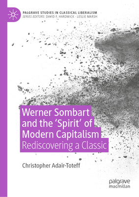 Werner Sombart and the 'Spirit' of Modern Capit... 3031544226 Book Cover