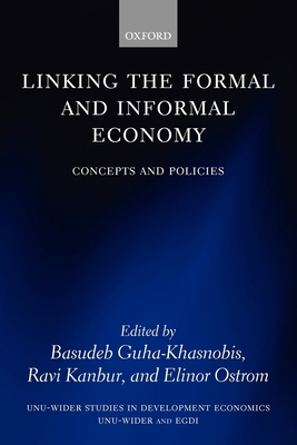 Linking the Formal and Informal Economy: Concep... 0199237298 Book Cover