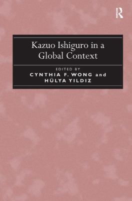 Kazuo Ishiguro in a Global Context 1472446690 Book Cover