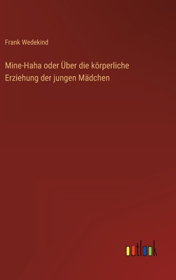 Mine-Haha oder Über die körperliche Erziehung d... [German] 336827127X Book Cover