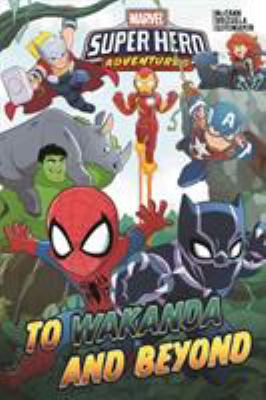 Marvel Super Hero Adventures: To Wakanda and Be... 1302912305 Book Cover