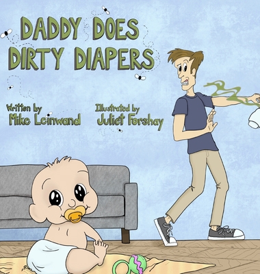 Daddy Does Dirty Diapers 1777291232 Book Cover