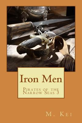 Pirates of the Narrow Seas 3: Iron Men 0615520847 Book Cover