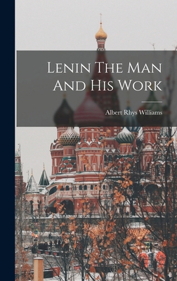 Lenin The Man And His Work 1016342527 Book Cover